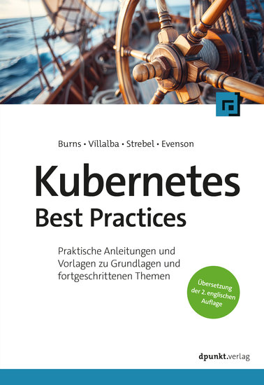 Kubernetes Best Practices - Praktische Anleitungen und Vorlagen zu Grundlagen und fortgeschrittenen Themen - cover