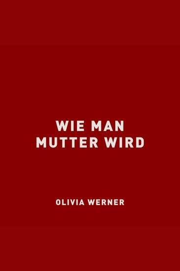 Wie man Mutter wird - cover