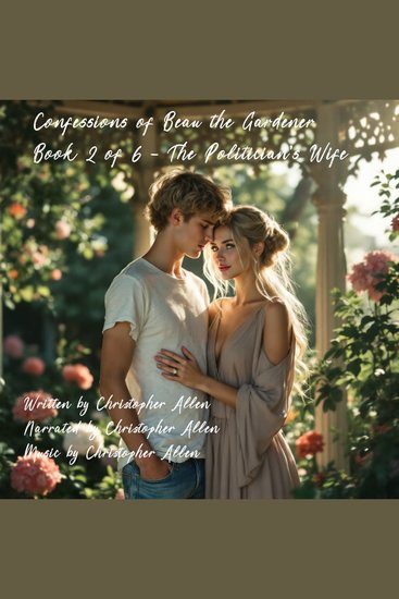 Confessions of Beau the Gardener - Book 2 of 6 - The Politician's Wife - cover
