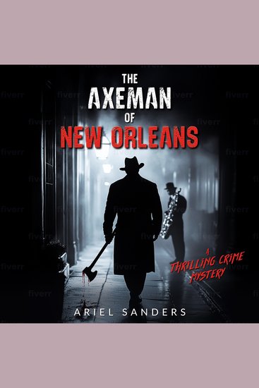 The Axeman of New Orleans - A Thrilling Crime Mystery - cover