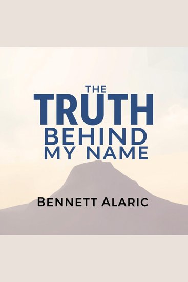 Truth Behind My Name The: Secrets of Survival and Strength - "Discover powerful lessons in ‘The Truth Behind My Name’ audiobook—your guide to survival and inner strength!" - cover
