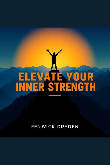 Elevate Your Inner Strength - Transform your mindset for outstanding results - cover