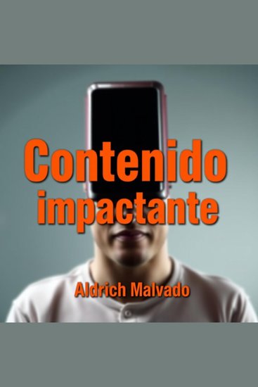 Contenido impactante para tus redes - Transforma tu estrategia en redes sociales con ideas potentes que maximizan tu impacto y rendimiento - cover