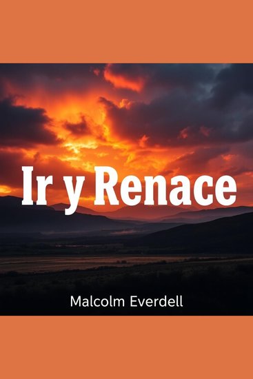 Deja Ir y Renace Ahora - Reinventa tu futuro: preparate para un nuevo comienzo transformador - cover