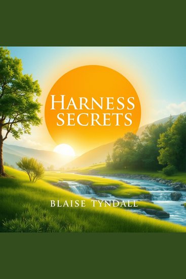 Harness Hidden Secrets for Abundant Life - Unlock hidden pathways to abundance and fulfillment - cover