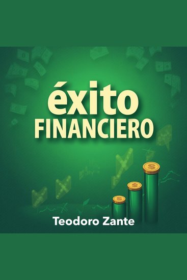 Claves para tu éxito financiero - Desbloquea tu potencial financiero para garantizar tu éxito económico - cover