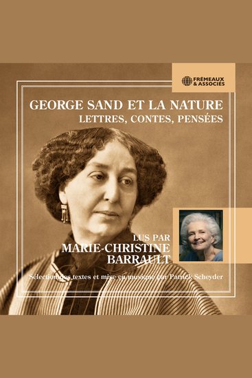 George Sand et la nature - Lettres contes pensées - cover