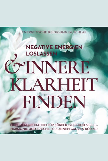 Energetische Reinigung im Schlaf: Negative Energien loslassen & innere Klarheit finden - Einschlafmeditation für Körper Geist & Seele - Harmonie und Frische für deinen ganzen Körper - cover