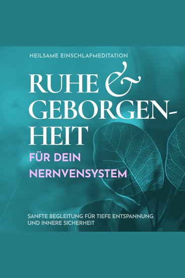 Heilsame Einschlafmeditation: Ruhe & Geborgenheit für dein Nervensystem - Sanfte Begleitung für tiefe Entspannung und innere Sicherheit - cover