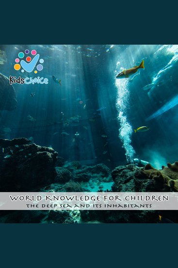 The Deep Sea and Its Inhabitants - World Knowledge for Children - cover