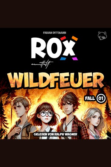 ROX ermittelt: Wildfeuer - Fall 01 - cover