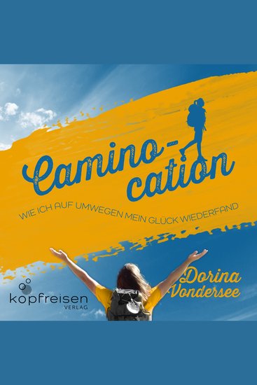 Caminocation - Wie ich auf Umwegen mein Glück wiederfand - cover