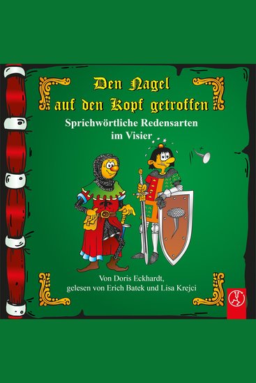 Den Nagel auf den Kopf getroffen - Sprichwörtliche Redensarten im Visier - cover