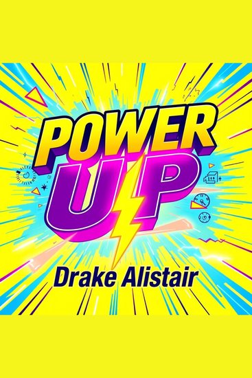 Power Up: Become a Sought-After Authority in Your Field - Transform into an influential expert and establish leadership in your industry - cover