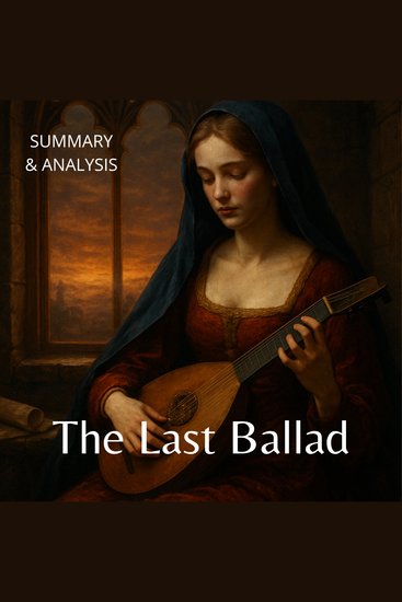Last Ballad The: Book summary & analysis - cover