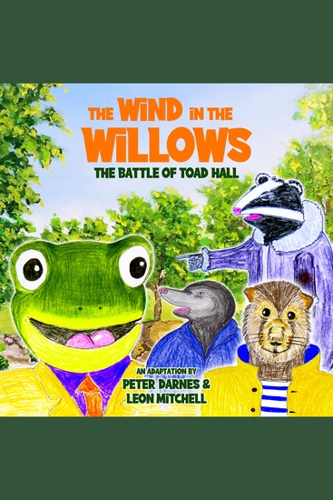 The Wind in the Willows - The Battle of Toad Hall - cover