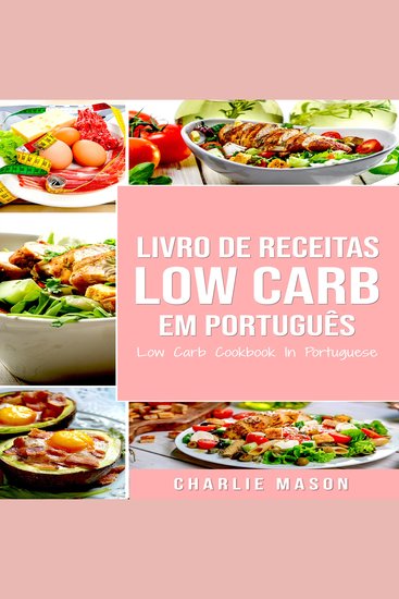 Livro de Receitas Low Carb Em português Low Carb Cookbook In Portuguese - cover