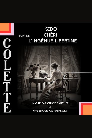 Sido + Chéri + L'ingénue Libertine - cover