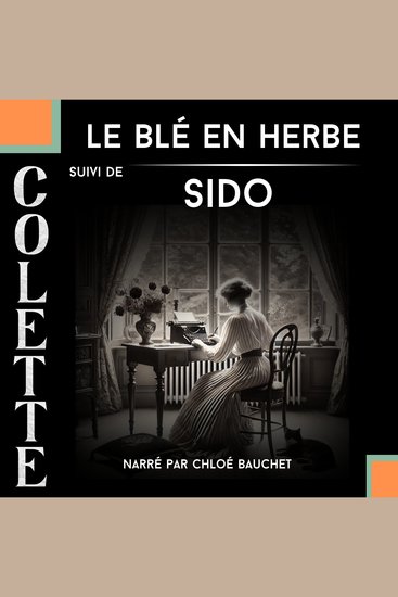Le Blé en Herbe + Sido - cover