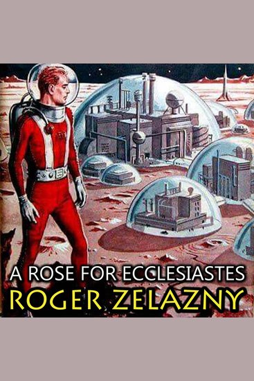 A Rose for Ecclesiastes - cover