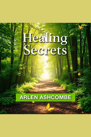 Healing Secrets: Transform Your Space into a Natural Sanctuary - Discover essential insights to create a tranquil environment for healing and peace - cover