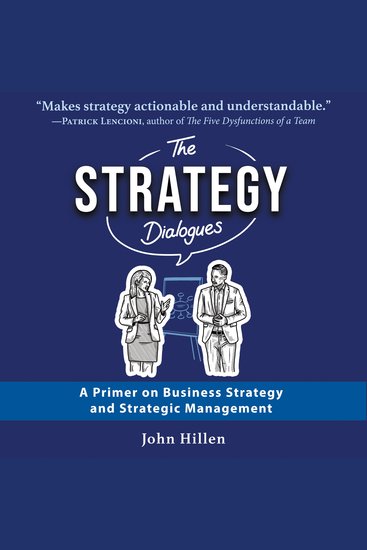 The Strategy Dialogues - A Primer on Business Strategy and Strategic Management - cover