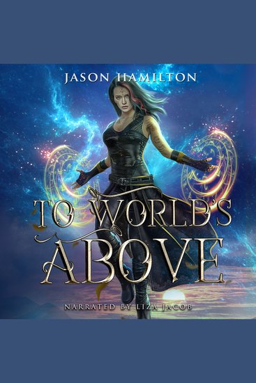 To Worlds Above - An Epic YA Fantasy Adventure - cover