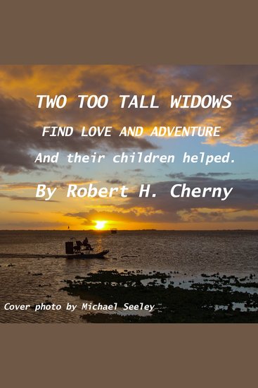 Two Too Tall Widows Find Love and Adventure - And Their Children Helped - cover
