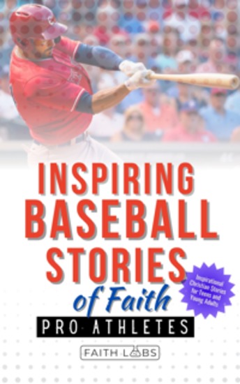 Inspiring Baseball Stories of Faith from Pro Athletes - Inspirational Christian Stories for Teen and Young Adults - cover