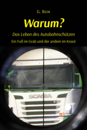 Warum? Das Leben des Autobahnschützen - cover