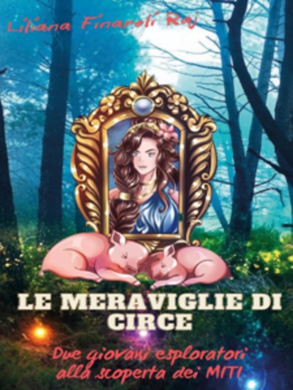 Le meraviglie di Circe - Due giovani esploratori alla scoperta dei Miti - cover