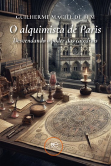 O alquimista de Paris - Desvendando o poder das catedrais - cover