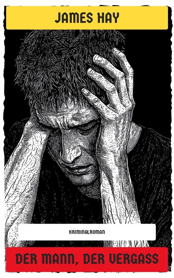 Der Mann der vergaß - Kriminalroman - cover