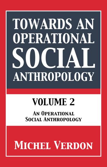 Towards an Operational Social Anthropology - Volume 2: An Operational Social Anthropology - cover