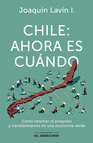 Chile: ahora es cuándo - Cómo retomar el progreso y transformarnos en una economía verde - cover
