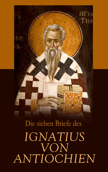 Die sieben Briefe des Ignatius von Antiochien - cover