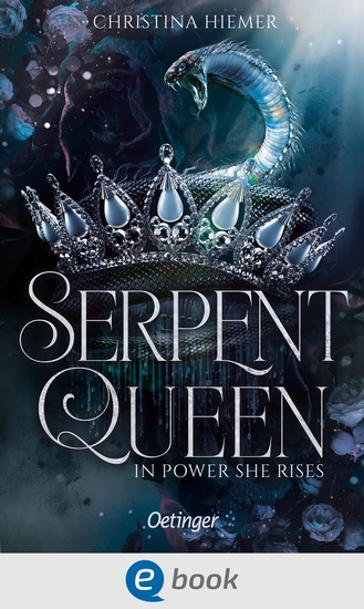Serpent Queen 1 In Power She Rises - Packende New Adult Romantasy über dunkle Geheimnisse und mächtige Fähigkeiten in einem Reich voller Intrigen und Verrat - cover