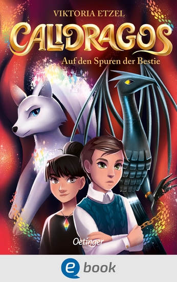 Calidragos 2 Auf den Spuren der Bestie - Ein magisches und actionreiches Tierwandler-Fantasy-Abenteuer für Kinder ab 10 Jahren - cover