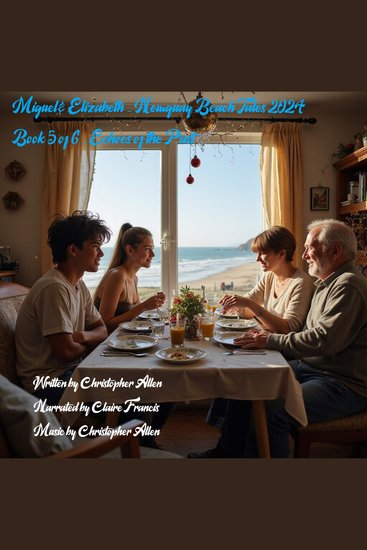 Miguel & Elizabeth - Newquay Beach Tales 2024 - Book 5 of 5 - Echoes of the Past - cover