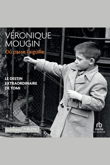 Où passe l'aiguille: Le destin extraordinaire de Tomi - cover