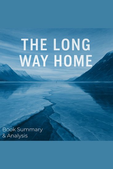 Long Way Home The: Book Summary & Analysis - cover