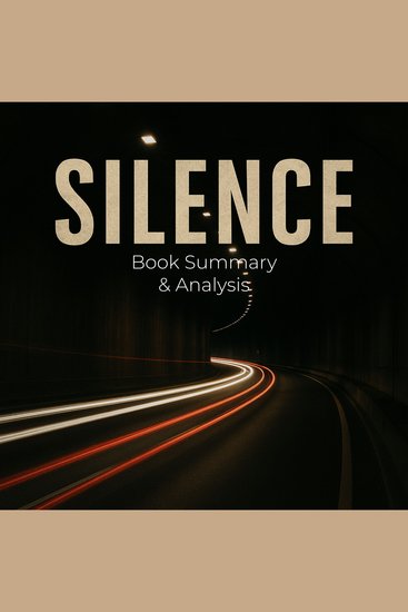 Silence: Book Summary & Analysis - cover