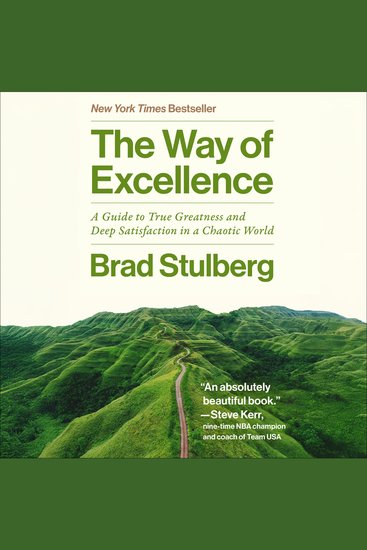 The Way of Excellence - A Guide to True Greatness and Deep Satisfaction in a Chaotic World - cover