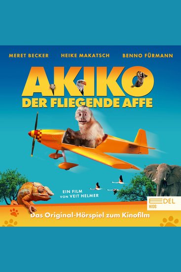 Akiko der fliegende Affe (Das Original-Hörspiel zum Kinofilm) - cover