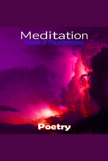 Meditation: Sounds of Thunderstorms - Poetry - cover