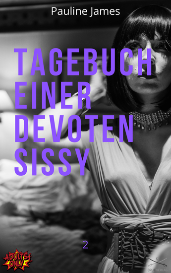 Tagebuch einer devoten Sissy 2 - #sissy #bdsm #fetisch - cover