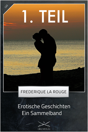 Erotische Geschichten - 1 Sammelband - von Frederique La Rouge - cover