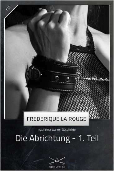Die Abrichtung - 1 Teil - Eine Story von Frederique La Rouge - cover
