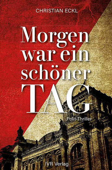 Morgen war ein schöner Tag - Polit-Thriller - cover