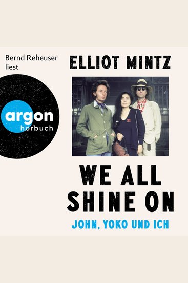 We all shine on - John Yoko und ich (Ungekürzte Lesung) - cover